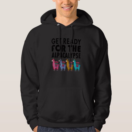 Get Ready For The Alpacalypse Llama Men Women Hoodie (Voorkant)