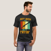 Get Rich Or Buy Trying Day Trader Trading Investor T-shirt (Voorkant volledig)