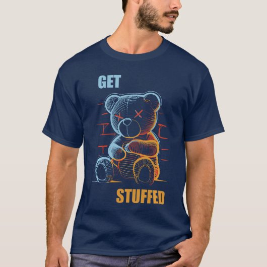 Get Stuffed Angryeddy Bear Stuffed Bear Sarcasm Ho T-shirt (Voorkant)