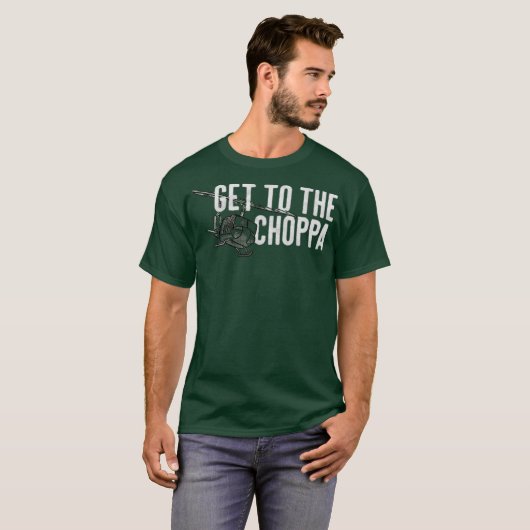 Get to the Choppa Funny T-shirt (Voorkant volledig)