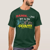 GET to the POINT Dark T-Shirts (Voorkant)