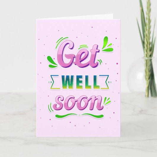 Get Well Binnenkort Roze en Groene Groet Kaart (Voorkant)