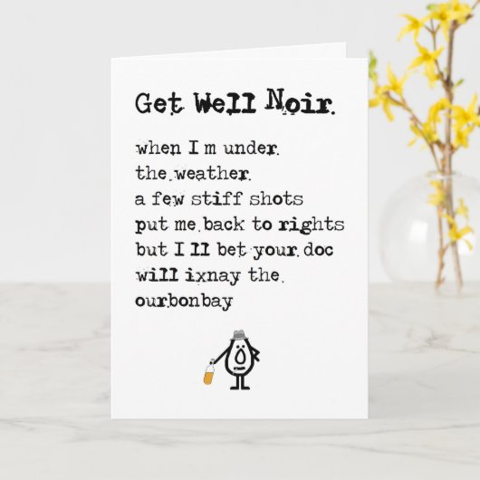 Get Well Noir Een grappig Get Well gedicht Kaart (Gele Bloem)