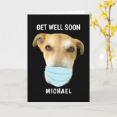 Get Well Schattige Dog in Face Mask Gepersonalisee Kaart (Gele Bloem)