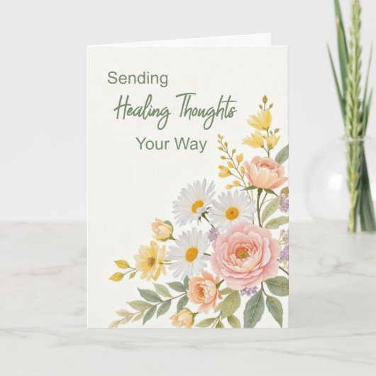 Get Well Sending Healing Thoughts Your Way Florals Kaart (Voorkant)
