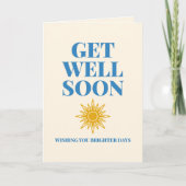 Get Well Soon Brighter Days Custom Kaart (Voorkant)
