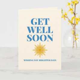 Get Well Soon Brighter Days Custom Kaart