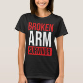 Get well soon Broken Arm Funny Broken Arm Survivor T-shirt (Voorkant)