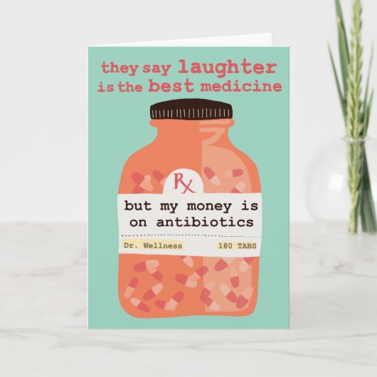 Get Well Soon Laughter vs Antibiotics CUSTOM Kaart (Voorkant)
