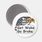 Get Woke Go Broke Magneet (Voorkant / Achterkant)