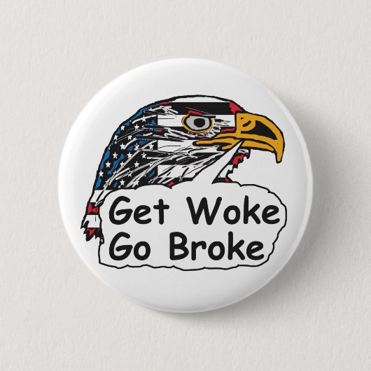 Get Woke Go Broke Ronde Button 5,7 Cm (Voorkant)