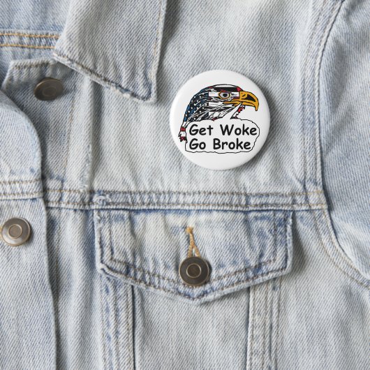 Get Woke Go Broke Ronde Button 5,7 Cm (In situ)