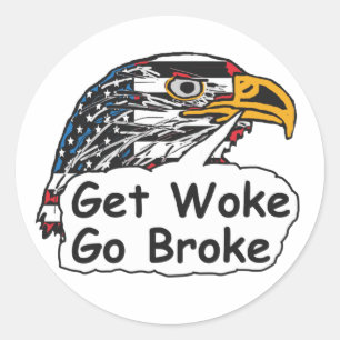 Get Woke Go Broke Ronde Sticker