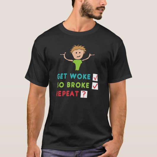 Get Woke Go Broke T-shirt (Voorkant)