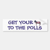 Get Your A$ to the Polls Funny Political Humor Bumpersticker (Voorkant)