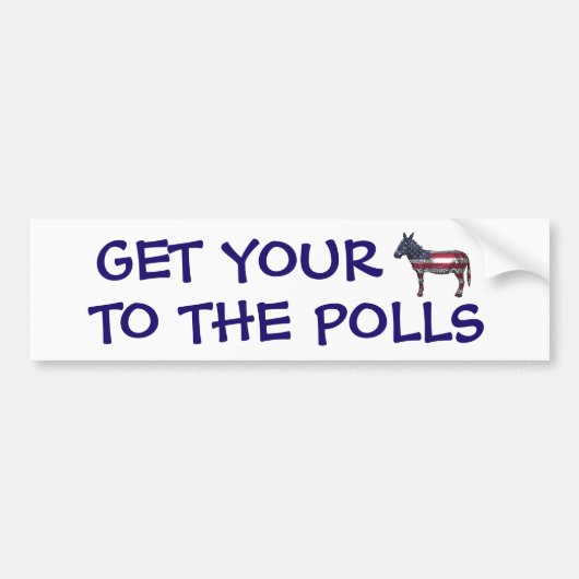 Get Your A$ to the Polls Funny Political Humor Bumpersticker (Voorkant)