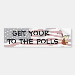 Get Your A$ to the Polls Funny Political Humor Bumpersticker