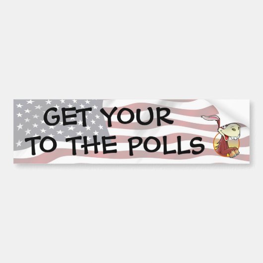 Get Your A$ to the Polls Funny Political Humor Bumpersticker (Voorkant)