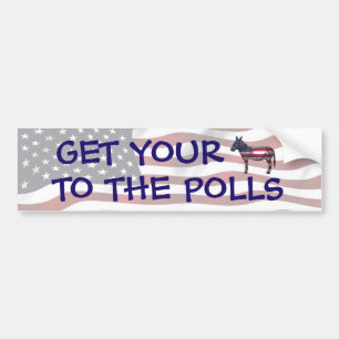 Get Your A$ to the Polls Funny Political Humor Bumpersticker