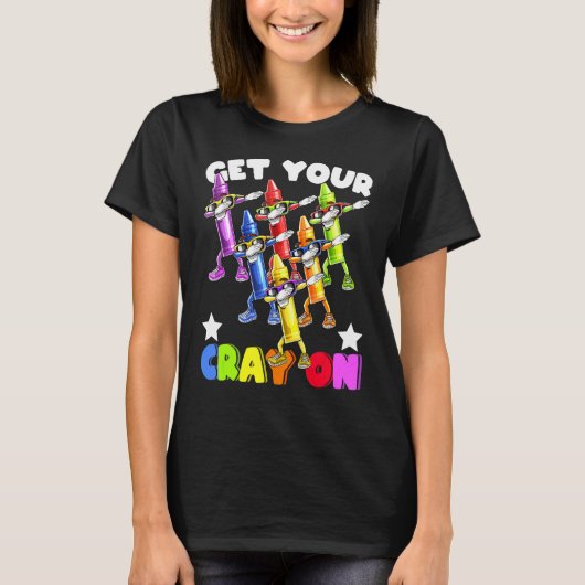 Get Your Cray On Dabbing Crayons Back To School St T-shirt (Voorkant)