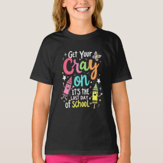 Get Your Cray-on Shirt, appy Last Day Of School T-shirt