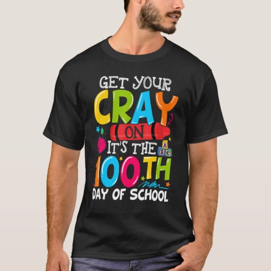 Get Your Crayon It's The 100th Day of School T-shirt (Voorkant)