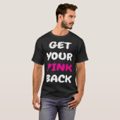 Get Your Pink Back 1 T-shirt (Voorkant volledig)