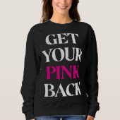 Get Your Pink Back 3 Trui (Voorkant)