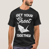 Get Your Sheet Together T-shirt (Voorkant)