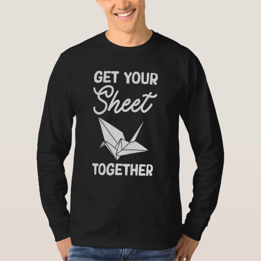 Get Your Sheet Together T-shirt (Voorkant)