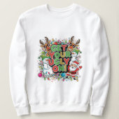 Get Your Ugly On Sweatshirt (christmas holiday) (Design voorkant)