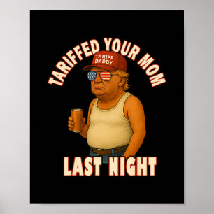 Getariffeerd Uw Moeder Funny Tarief Papa Trump Mem Poster