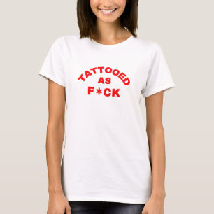getatoeëerd als F*ck coole T-Shirt