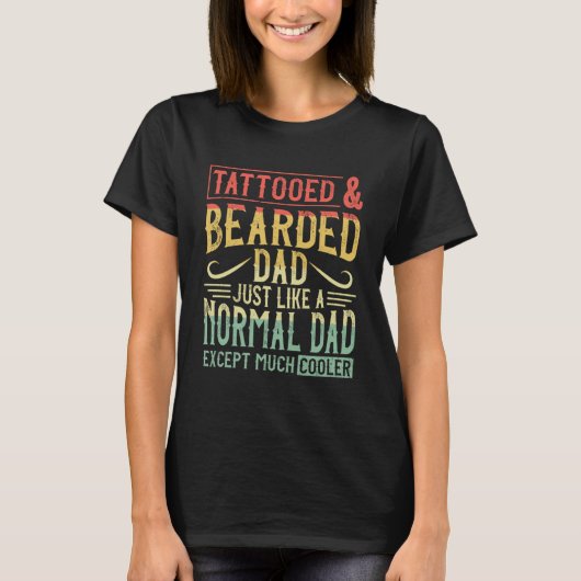 getatoeëerd & bebaarde papa Humor grappige Vaderda T-shirt (Voorkant)