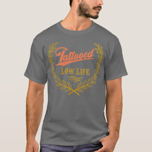 Getatoeëerd Lage Leven 1 T-shirt