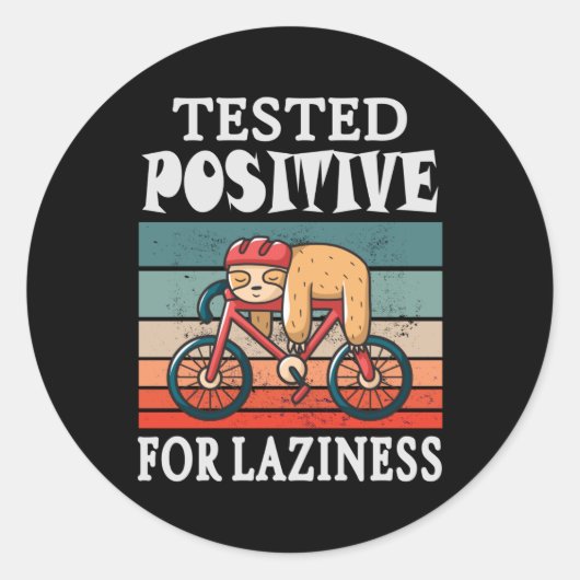 Getest positief voor laziness Sleuf op fiets Ronde Sticker (Voorkant)