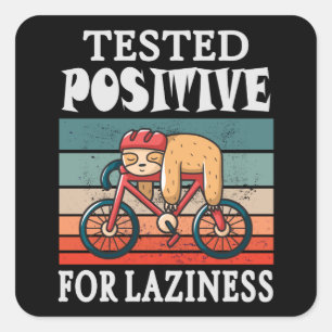 Getest positief voor laziness Sleuf op fiets Vierkante Sticker