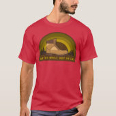 Gethe Most Out Of Life Camping gift T-shirt (Voorkant)