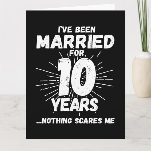 Getrouwd 10 jaar Grappig 10e bruiloft Jubileum Kaart (Voorkant)