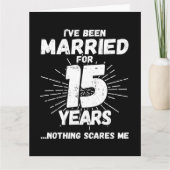Getrouwd 15 jaar Grappig 15e bruiloft Jubileum Kaart (Voorkant)