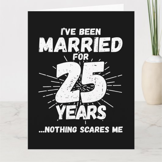 getrouwd 25 jaar grappig 25e bruiloft Jubileum Kaart (Voorkant)