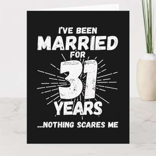 Getrouwd 31 jaar Grappig 31e bruiloft Jubileum Kaart (Voorkant)