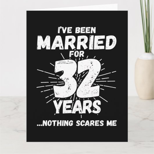 Getrouwd 32 jaar Grappig 32e bruiloft Jubileum Kaart (Voorkant)