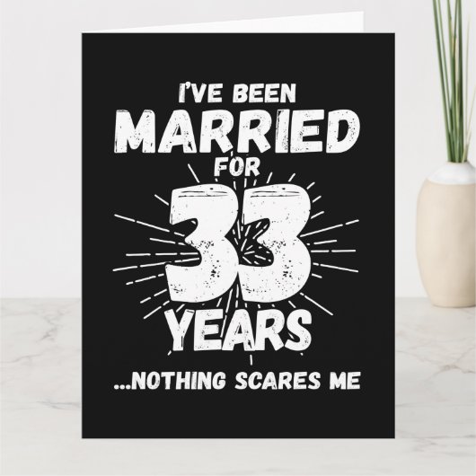 Getrouwd 33 jaar Grappig 33e bruiloft Jubileum Kaart (Voorkant)