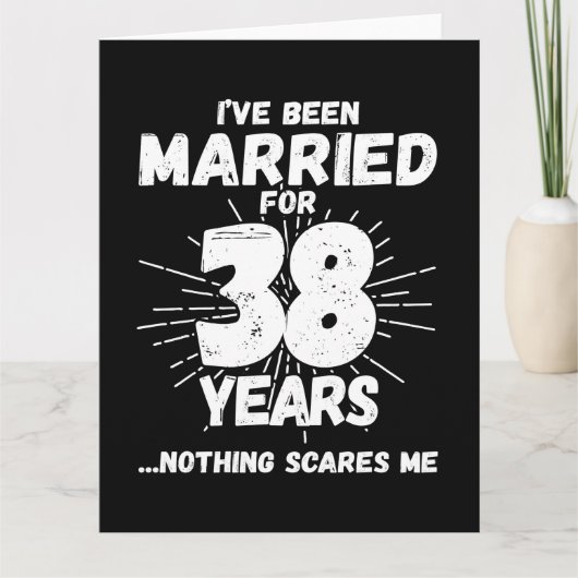 Getrouwd 38 jaar Grappig 38e bruiloft Jubileum Kaart (Voorkant)