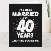 Getrouwd 40 jaar Grappig 40e bruiloft Jubileum Kaart (Voorkant)