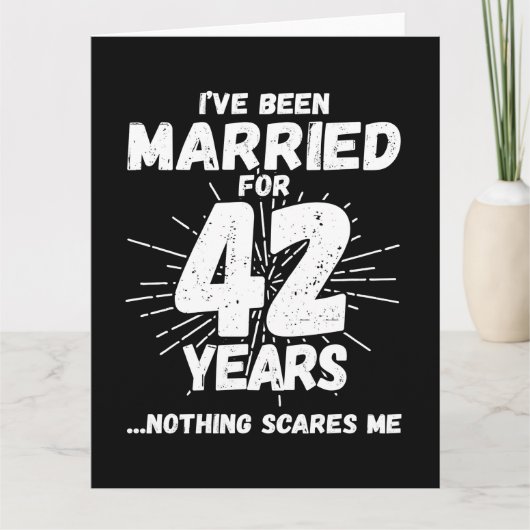 Getrouwd 42 jaar Grappig 42e bruiloft Jubileum Kaart (Voorkant)