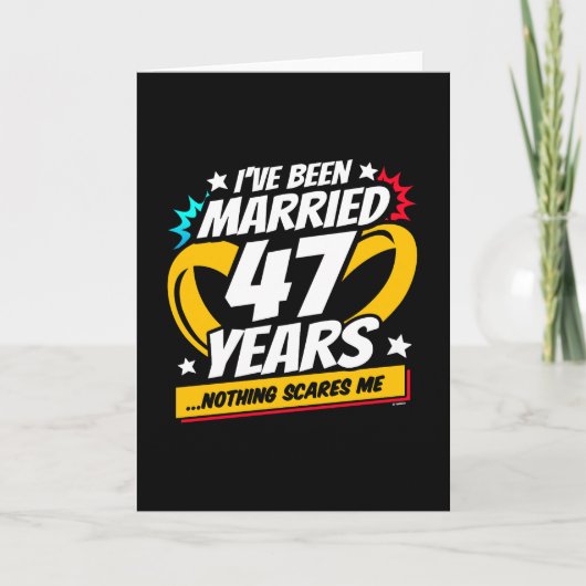 Getrouwd 47 jaar Grappig 47e bruiloft Jubileum Kaart (Voorkant)