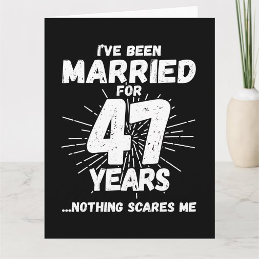 Getrouwd 47 jaar Grappig 47e bruiloft Jubileum Kaart (Voorkant)