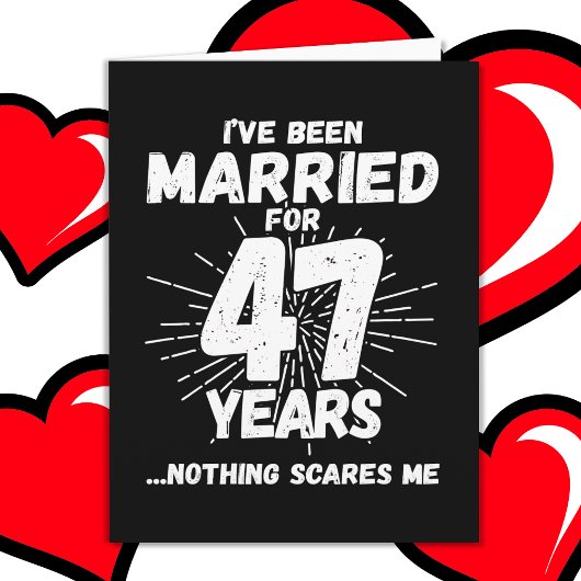 Getrouwd 47 jaar Grappig 47e bruiloft Jubileum Kaart